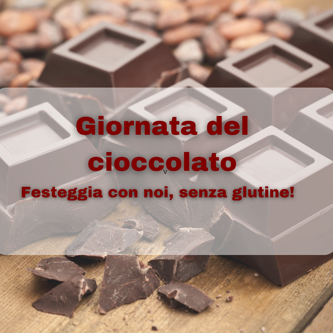 Giornata Mondiale del Cioccolato: festeggia con gusto e, ovviamente, senza glutine!