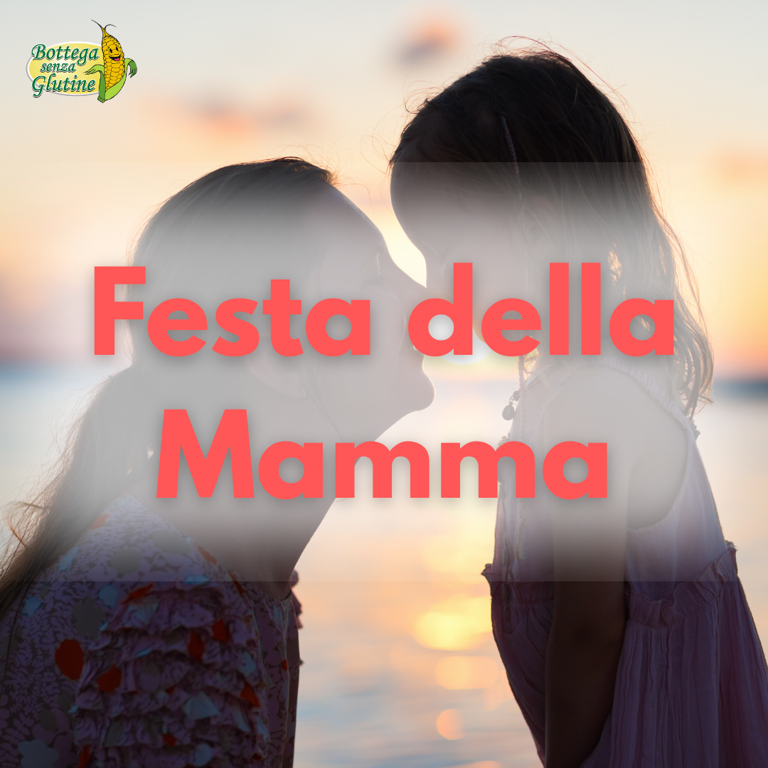Festa della Mamma Senza Glutine: 5 Idee Regalo Golose (e Scontate del 10%!) per stupirla