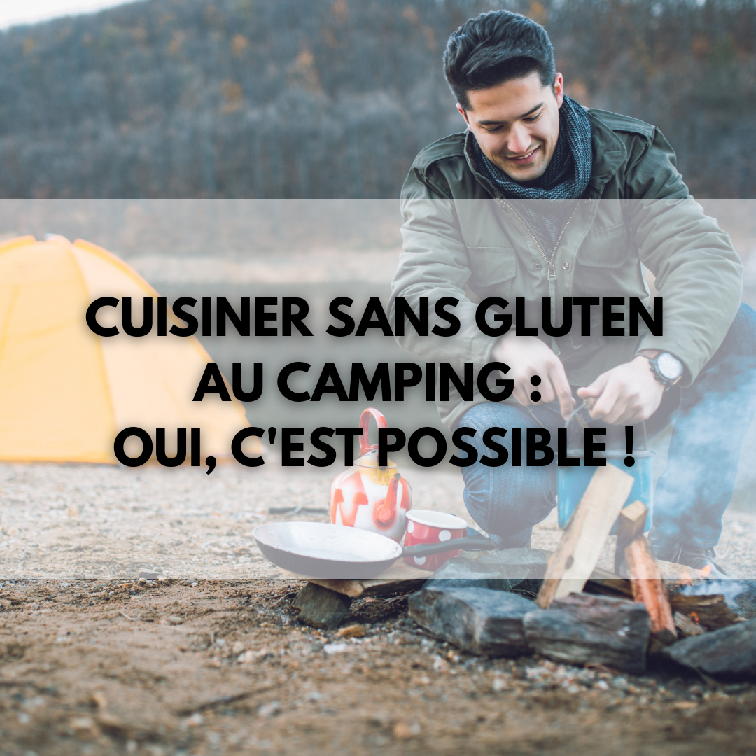 Cuisiner sans gluten en camping : oui, c'est possible !