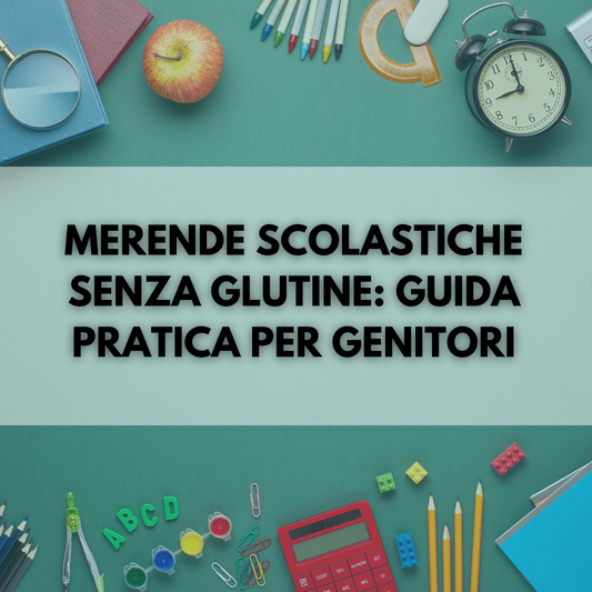 Ritorno a scuola: Merende scolastiche senza glutine - Guida completa per genitori